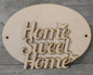 MDF - Home sweet home on oval plaque